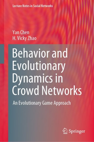 Cover image: Behavior and Evolutionary Dynamics in Crowd Networks 9789811571596