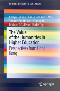 Cover image: The Value of the Humanities in Higher Education 9789811571862