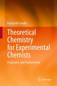 Imagen de portada: Theoretical Chemistry for Experimental Chemists 9789811571930