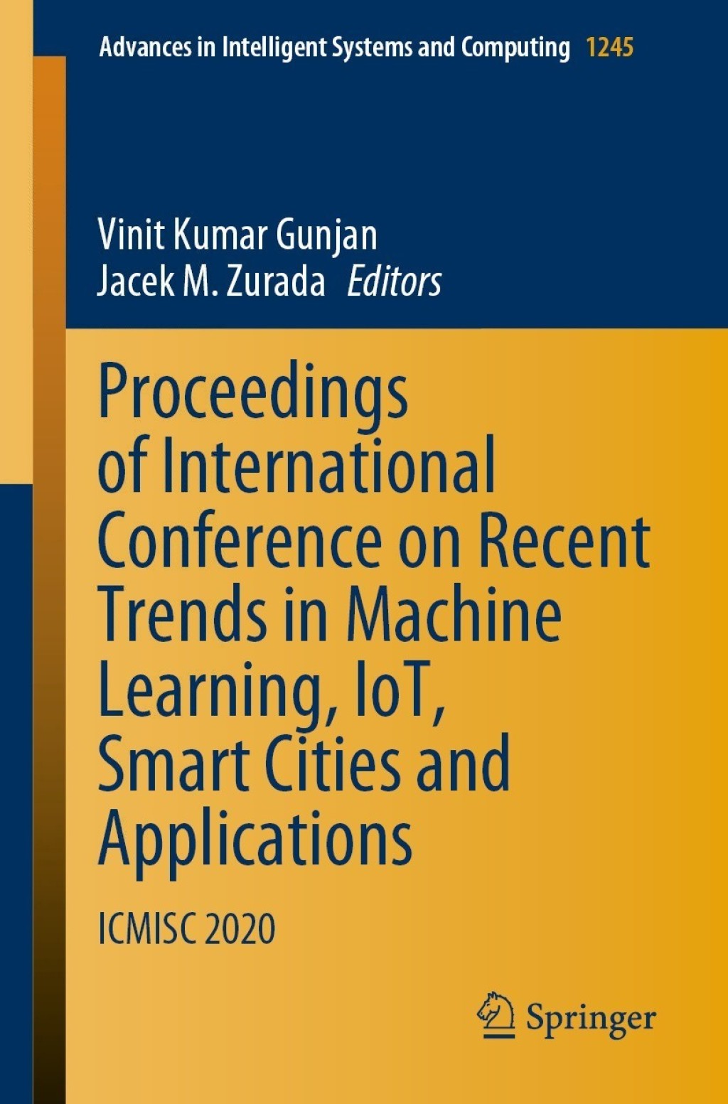 Proceedings of International Conference on Recent Trends in Machine Learning, IoT, Smart Cities and Applications ICMISC 2020 1st Edition
