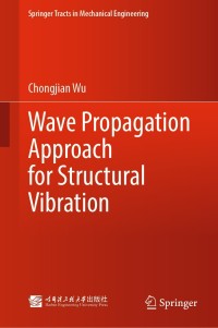 Omslagafbeelding: Wave Propagation Approach for Structural Vibration 9789811572364