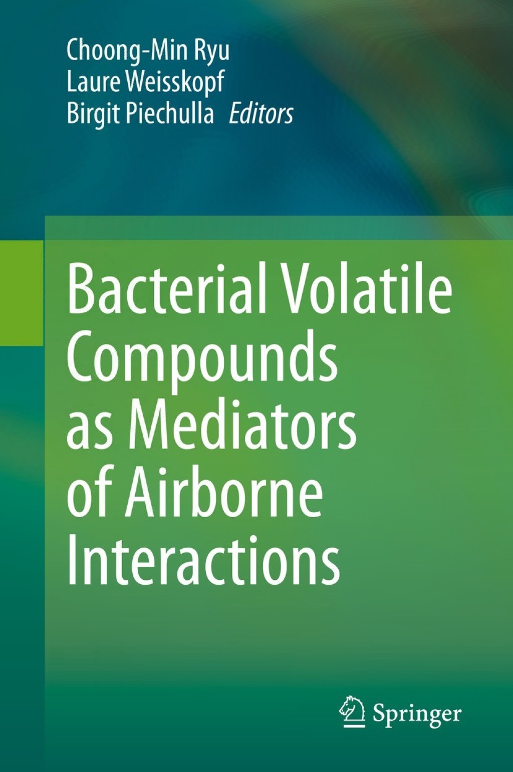 Bacterial Volatile Compounds as Mediators of Airborne Interactions 1st Edition