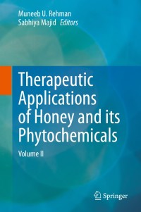 صورة الغلاف: Therapeutic Applications of Honey and its Phytochemicals 1st edition 9789811573040