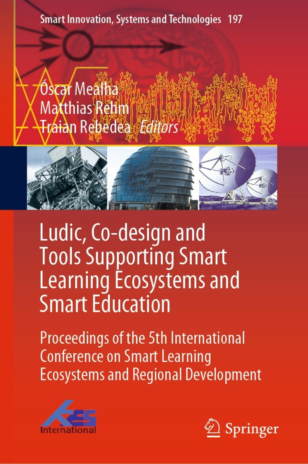 Ludic, Co-design and Tools Supporting Smart Learning Ecosystems and Smart Education Proceedings of the 5th International Conference on Smart Learning Ecosystems and Regional Development 1st Edition