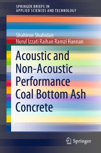 Imagen de portada: Acoustic And Non-Acoustic Performance Coal Bottom Ash Concrete 9789811574627