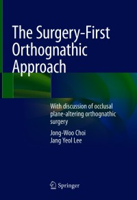 表紙画像: The Surgery-First Orthognathic Approach 9789811575402