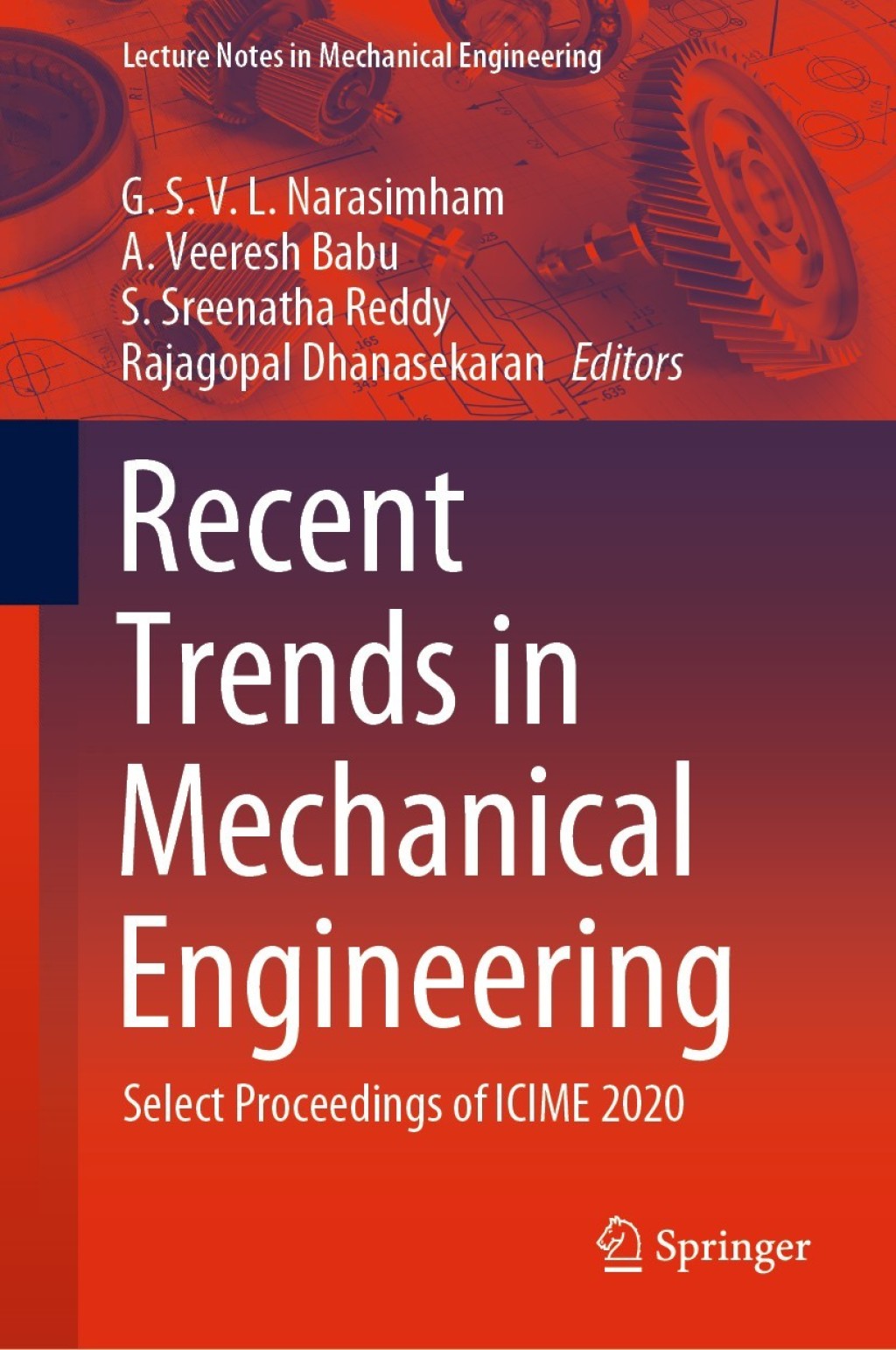 Recent Trends in Mechanical Engineering Select Proceedings of ICIME 2020 1st Edition