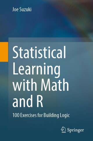 Cover image: Statistical Learning with Math and R 9789811575679