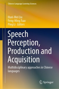 Imagen de portada: Speech Perception, Production and Acquisition 1st edition 9789811576058