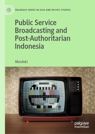 表紙画像: Public Service Broadcasting and Post-Authoritarian Indonesia 9789811576492