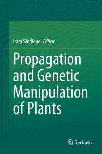 Cover image: Propagation and Genetic Manipulation of Plants 1st edition 9789811577352