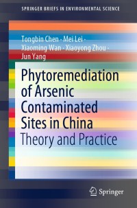 Immagine di copertina: Phytoremediation of Arsenic Contaminated Sites in China 9789811578199