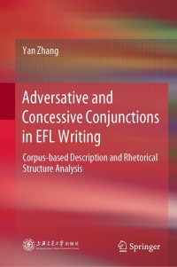 Cover image: Adversative and Concessive Conjunctions in EFL Writing 9789811578366