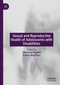 Cover image: Sexual and Reproductive Health of Adolescents with Disabilities 1st edition 9789811579134