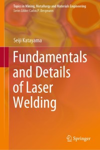 Omslagafbeelding: Fundamentals and Details of Laser Welding 9789811579325