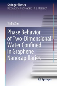 表紙画像: Phase Behavior of Two-Dimensional Water Confined in Graphene Nanocapillaries 9789811579561