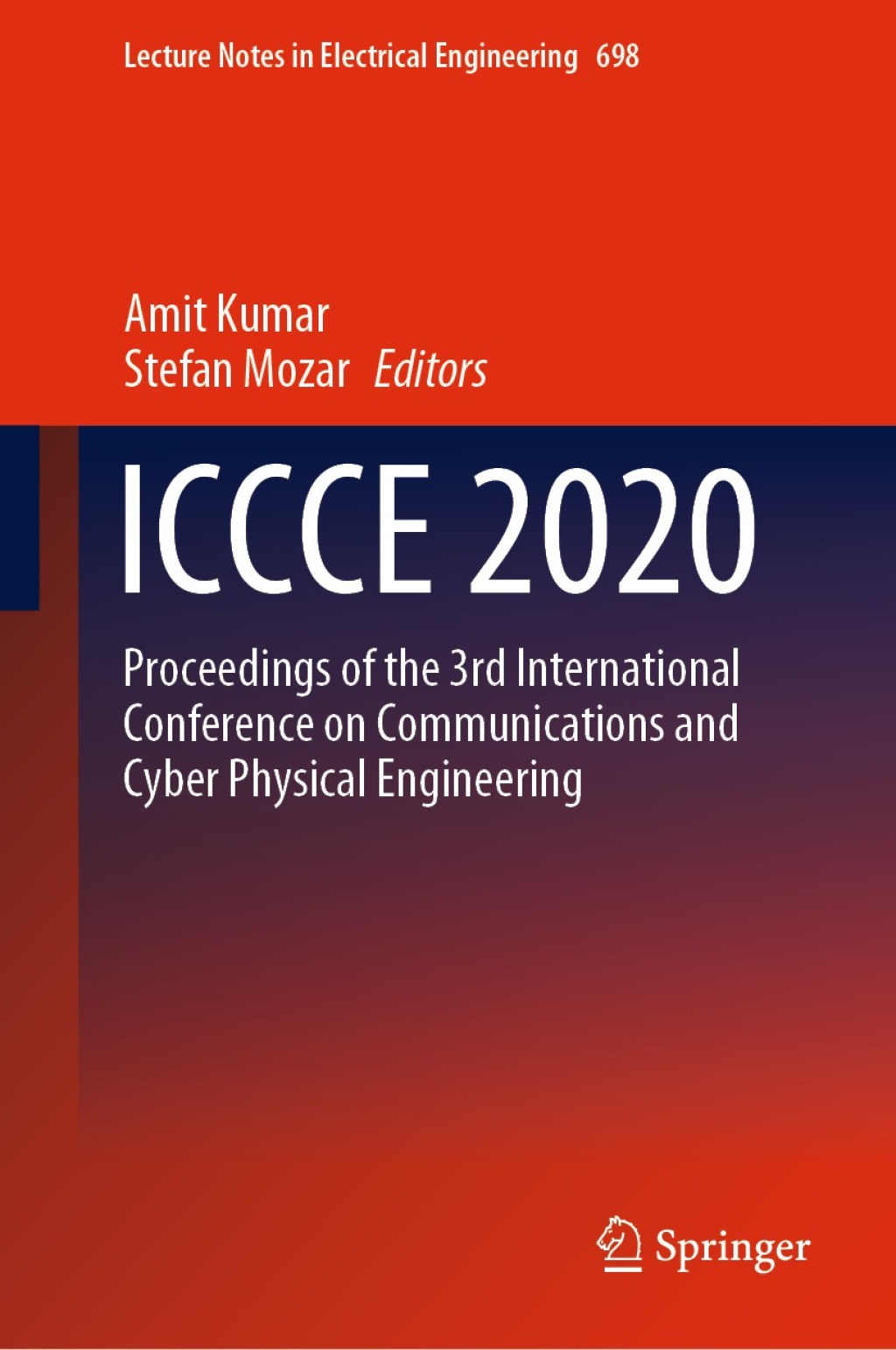ICCCE 2020 Proceedings of the 3rd International Conference on Communications and Cyber Physical Engineering 1st Edition