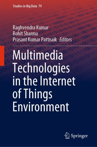 Cover image: Multimedia Technologies in the Internet of Things Environment 1st edition 9789811579646