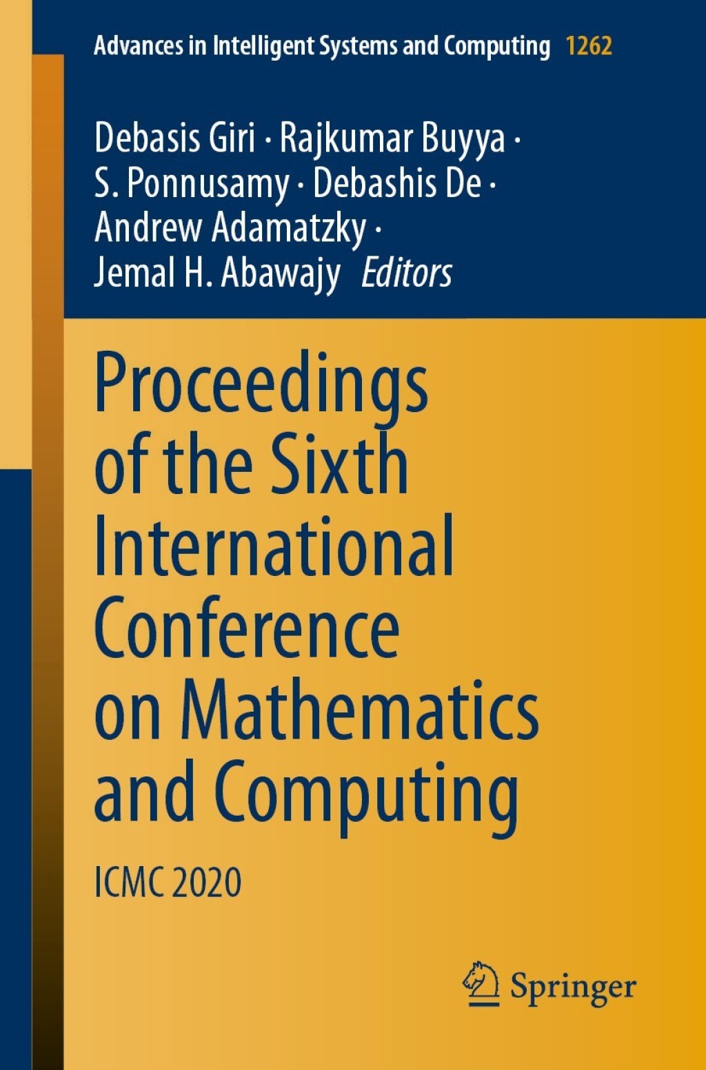 Proceedings of the Sixth International Conference on Mathematics and Computing ICMC 2020 1st Edition