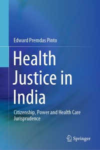 Cover image: Health Justice in India 9789811581427