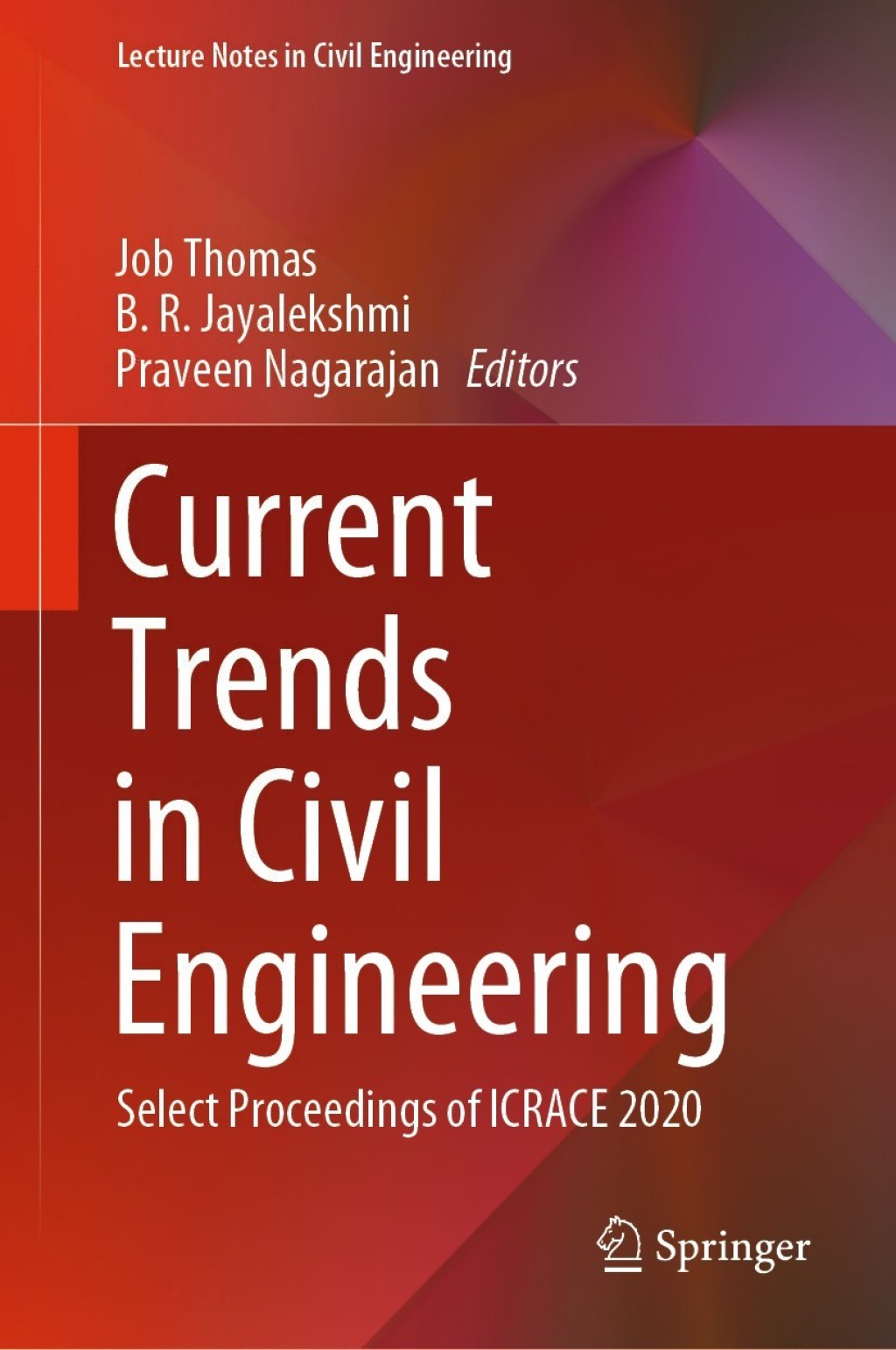 Current Trends in Civil Engineering Select Proceedings of ICRACE 2020 1st Edition
