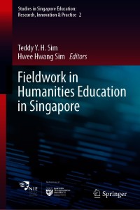 Cover image: Fieldwork in Humanities Education in Singapore 9789811582325