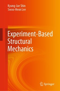 صورة الغلاف: Experiment-Based Structural Mechanics 9789811583100