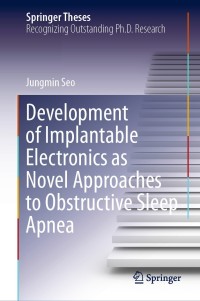Imagen de portada: Development of Implantable Electronics as Novel Approaches to Obstructive Sleep Apnea 9789811583261