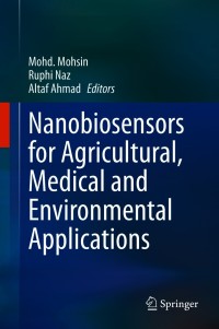Cover image: Nanobiosensors for Agricultural, Medical and Environmental Applications 9789811583452
