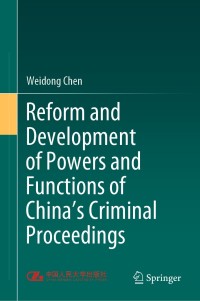 Omslagafbeelding: Reform and Development of Powers and Functions of China's Criminal Proceedings 9789811584305