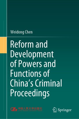 Cover image: Reform and Development of Powers and Functions of China's Criminal Proceedings 9789811584305
