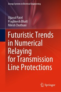 Cover image: Futuristic Trends in Numerical Relaying for Transmission Line Protections 9789811584640