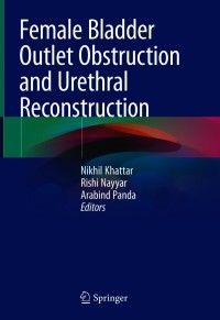 صورة الغلاف: Female Bladder Outlet Obstruction and Urethral Reconstruction 9789811585203