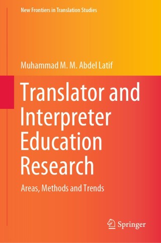 صورة الغلاف: Translator and Interpreter Education Research 9789811585494