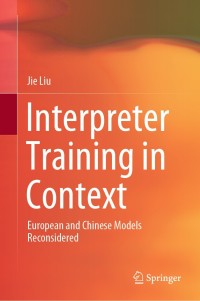 Cover image: Interpreter Training in Context 9789811585937