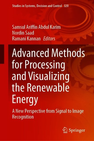 Cover image: Advanced Methods for Processing and Visualizing the Renewable Energy 1st edition 9789811586057