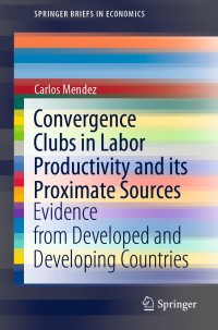 Omslagafbeelding: Convergence Clubs in Labor Productivity and its Proximate Sources 9789811586286