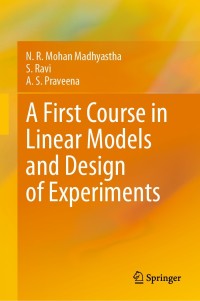 Cover image: A First Course in Linear Models and Design of Experiments 9789811586583