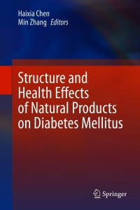 Cover image: Structure and Health Effects of Natural Products on Diabetes Mellitus 9789811587900