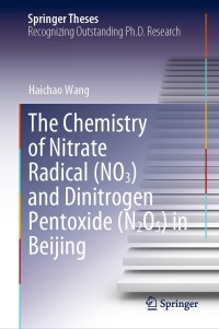 Imagen de portada: The Chemistry of Nitrate Radical (NO3) and Dinitrogen Pentoxide (N2O5) in Beijing 9789811587948