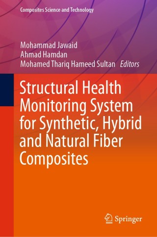 表紙画像: Structural Health Monitoring System for Synthetic, Hybrid and Natural Fiber Composites 1st edition 9789811588396