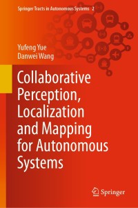 Cover image: Collaborative Perception, Localization and Mapping for Autonomous Systems 9789811588594