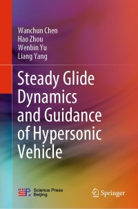 Cover image: Steady Glide Dynamics and Guidance of Hypersonic Vehicle 9789811589003
