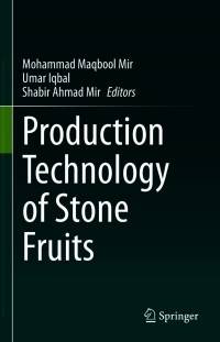 Cover image: Production Technology of Stone Fruits 9789811589195