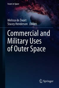 Cover image: Commercial and Military Uses of Outer Space 9789811589232