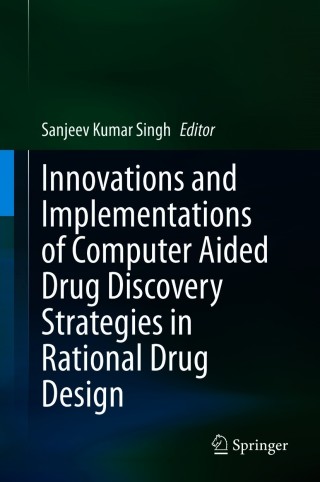 表紙画像: Innovations and Implementations of Computer Aided Drug Discovery Strategies in Rational Drug Design 9789811589355