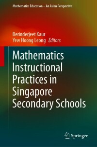 Cover image: Mathematics Instructional Practices in Singapore Secondary Schools 9789811589553