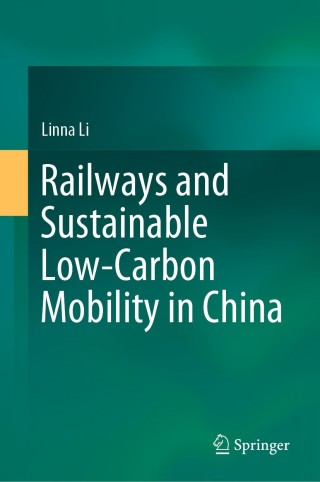 Cover image: Railways and Sustainable Low-Carbon Mobility in China 9789811590801