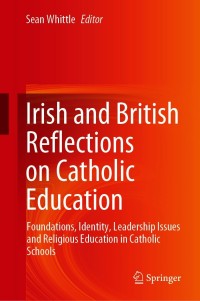 Imagen de portada: Irish and British Reflections on Catholic Education 9789811591877