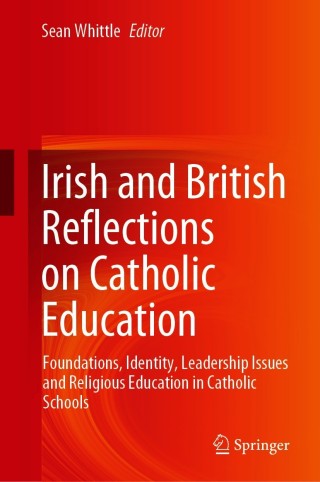 Cover image: Irish and British Reflections on Catholic Education 9789811591877